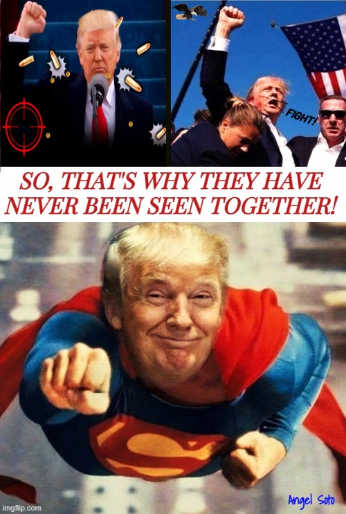 Trump is America's superhero | FIGHT! SO, THAT'S WHY THEY HAVE
NEVER BEEN SEEN TOGETHER! Angel Soto | image tagged in trump is america's superhero,trump is superman,president trump,fight,superman,presidential election | made w/ Imgflip meme maker