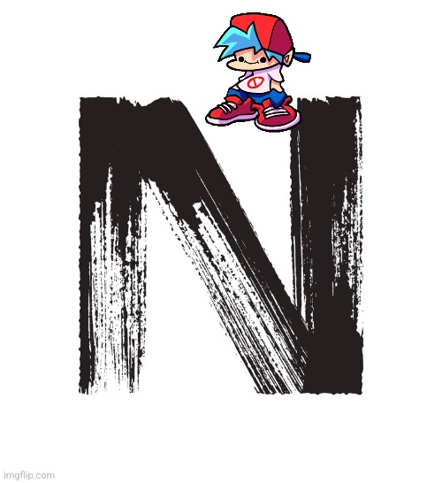The letter ‘N’ | image tagged in the letter n | made w/ Imgflip meme maker