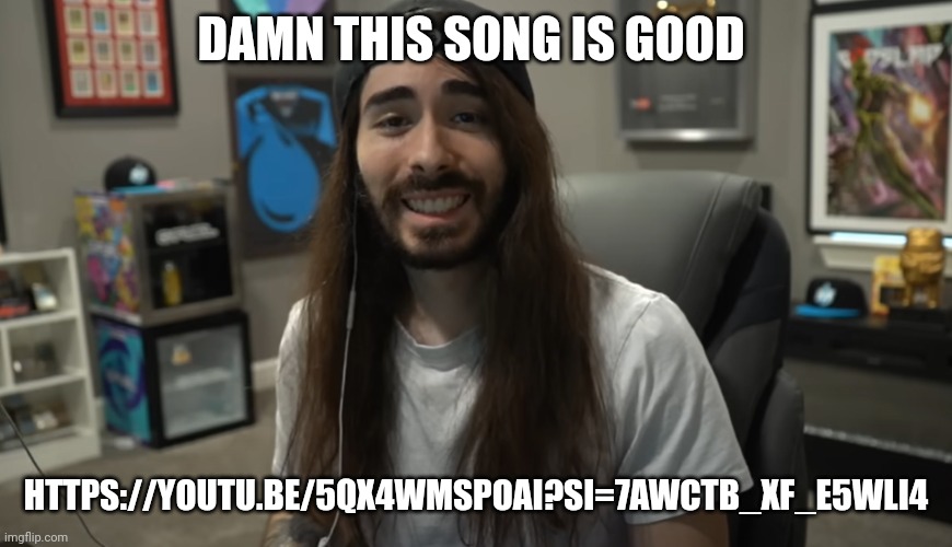 Moist Ciritkal meme | DAMN THIS SONG IS GOOD; HTTPS://YOUTU.BE/5QX4WMSPOAI?SI=7AWCTB_XF_E5WLI4 | image tagged in moist ciritkal meme | made w/ Imgflip meme maker