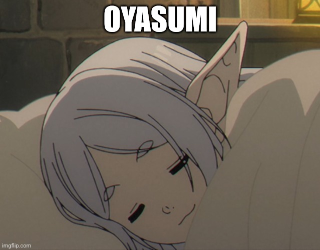 Oyasumi | OYASUMI | image tagged in goodnight | made w/ Imgflip meme maker