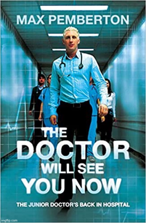 The doctor will see you now | image tagged in the doctor will see you now | made w/ Imgflip meme maker