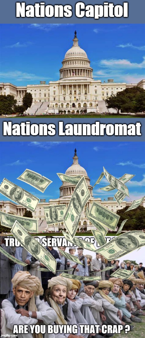 Don't get mad ,its just symbolisum, Just 1 man that his net worth droped while in the WH. | Nations Capitol; Nations Laundromat | made w/ Imgflip meme maker