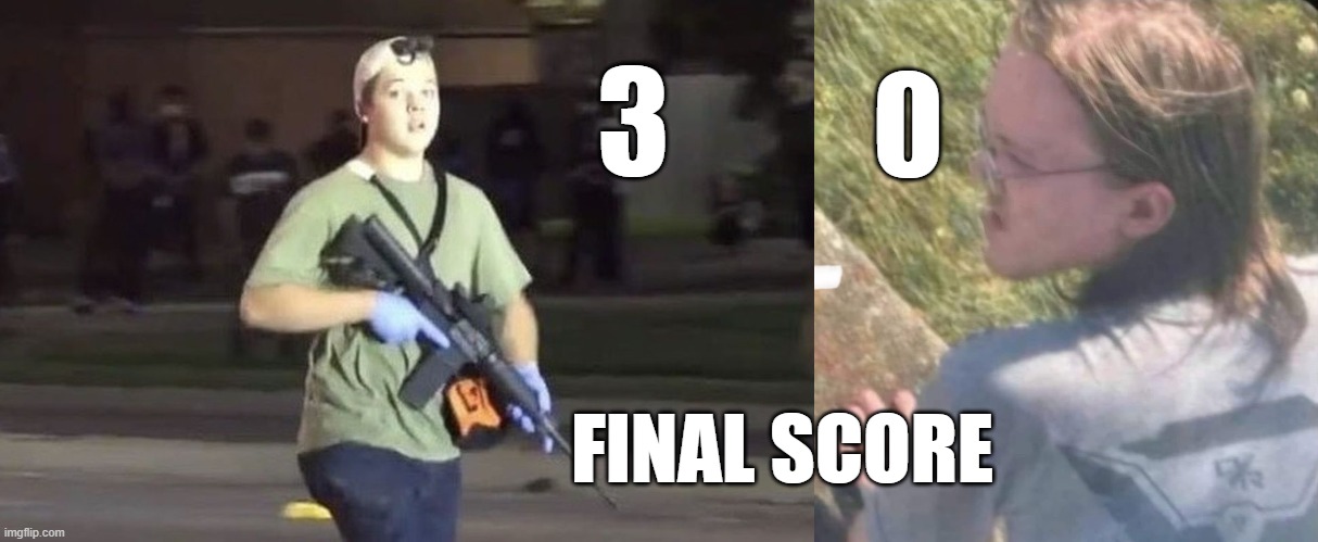 3; 0; FINAL SCORE | image tagged in kyle rittenhouse,trump shooter | made w/ Imgflip meme maker