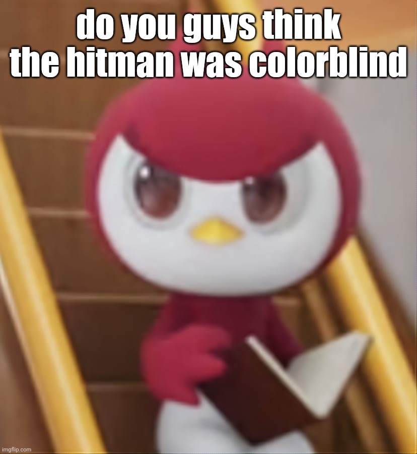 BOOK ❗️ | do you guys think the hitman was colorblind | image tagged in book | made w/ Imgflip meme maker