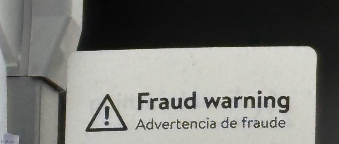 Fraud warning | image tagged in fraud warning | made w/ Imgflip meme maker