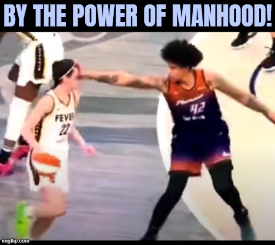 Brittney Grinding it | BY THE POWER OF MANHOOD! | image tagged in sports,basketball | made w/ Imgflip meme maker