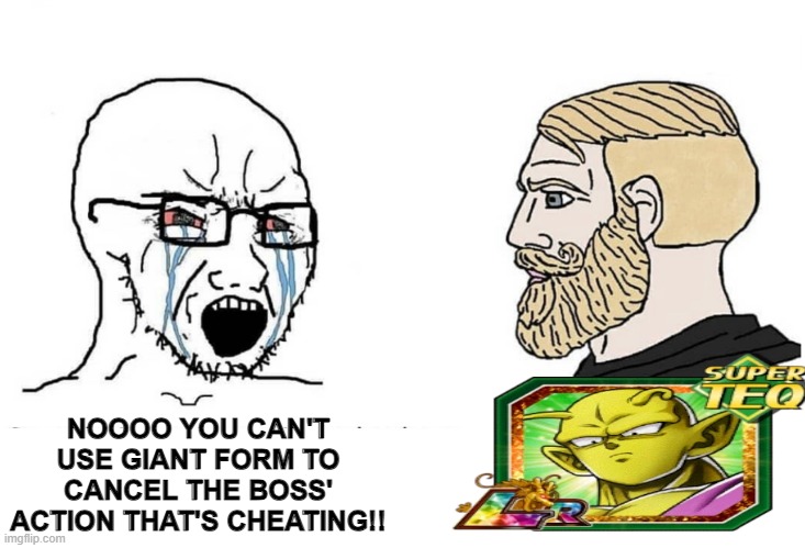 orange piccolo chad | NOOOO YOU CAN'T USE GIANT FORM TO CANCEL THE BOSS' ACTION THAT'S CHEATING!! | image tagged in soyboy vs yes chad | made w/ Imgflip meme maker