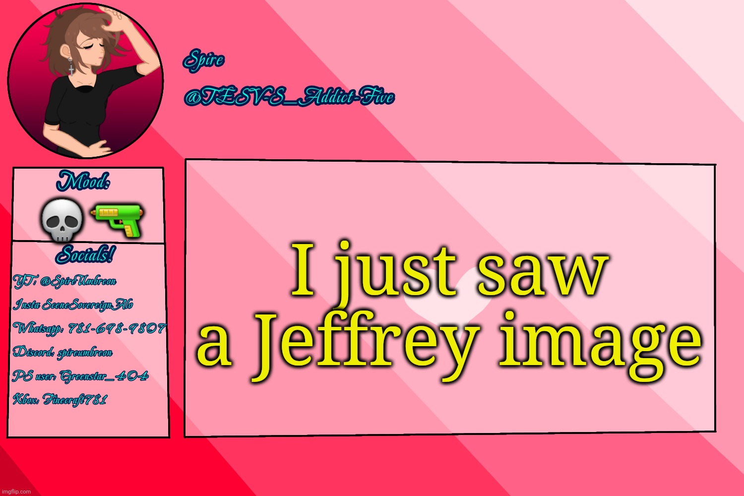 I wanna jump off my roof now | I just saw a Jeffrey image; 💀🔫 | image tagged in tesv-s_addict-five announcement template | made w/ Imgflip meme maker