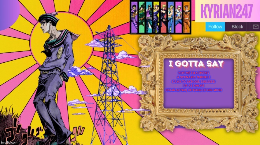 read the image description if you couldn't read it in the image itself | NOT ME IMAGINING A SCENARIO WHERE I CAME TO SCHOOL DRESSED UP AS OMORI (CHARACTER) OUTSIDE OF HIS MIND | image tagged in kyrian247 7th announcement template thanks nightfire | made w/ Imgflip meme maker