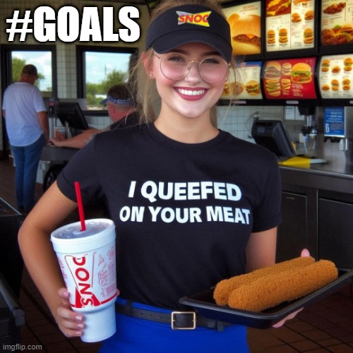 Goals | #GOALS | image tagged in sex jokes | made w/ Imgflip meme maker
