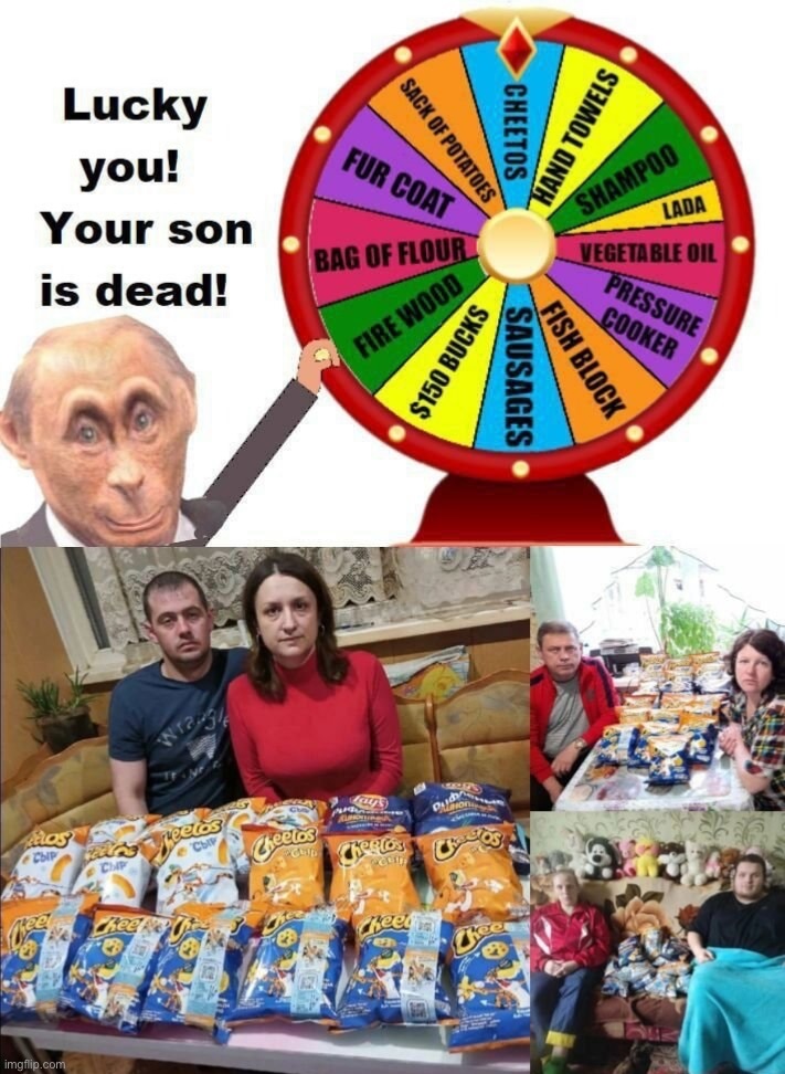 literally what some russian families got in compensation for their son dying in the ukraine invasion | made w/ Imgflip meme maker