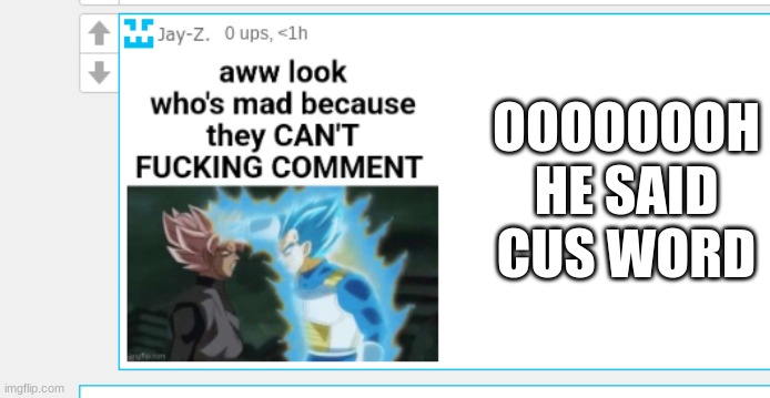 OOOOOOOH HE SAID CUS WORD | made w/ Imgflip meme maker
