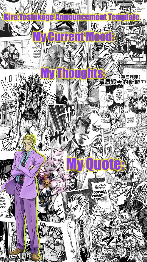 High Quality Kira.Yoshikage announcement template Blank Meme Template