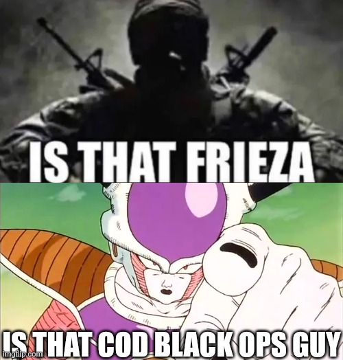 Is that Mason | IS THAT COD BLACK OPS GUY | image tagged in is that frieza | made w/ Imgflip meme maker
