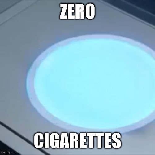 Zad | ZERO; CIGARETTES | made w/ Imgflip meme maker