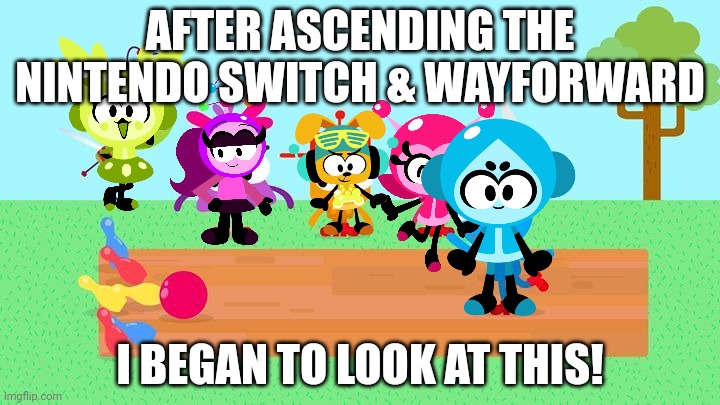 I seem to watch the choopies early absolutely 26 years | AFTER ASCENDING THE NINTENDO SWITCH & WAYFORWARD; I BEGAN TO LOOK AT THIS! | image tagged in choopies,asthma,vitamin connection | made w/ Imgflip meme maker