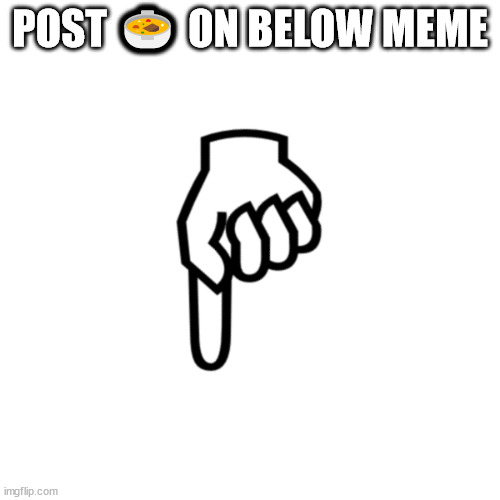 Soup | POST 🍲 ON BELOW MEME | image tagged in be mean to the person below | made w/ Imgflip meme maker