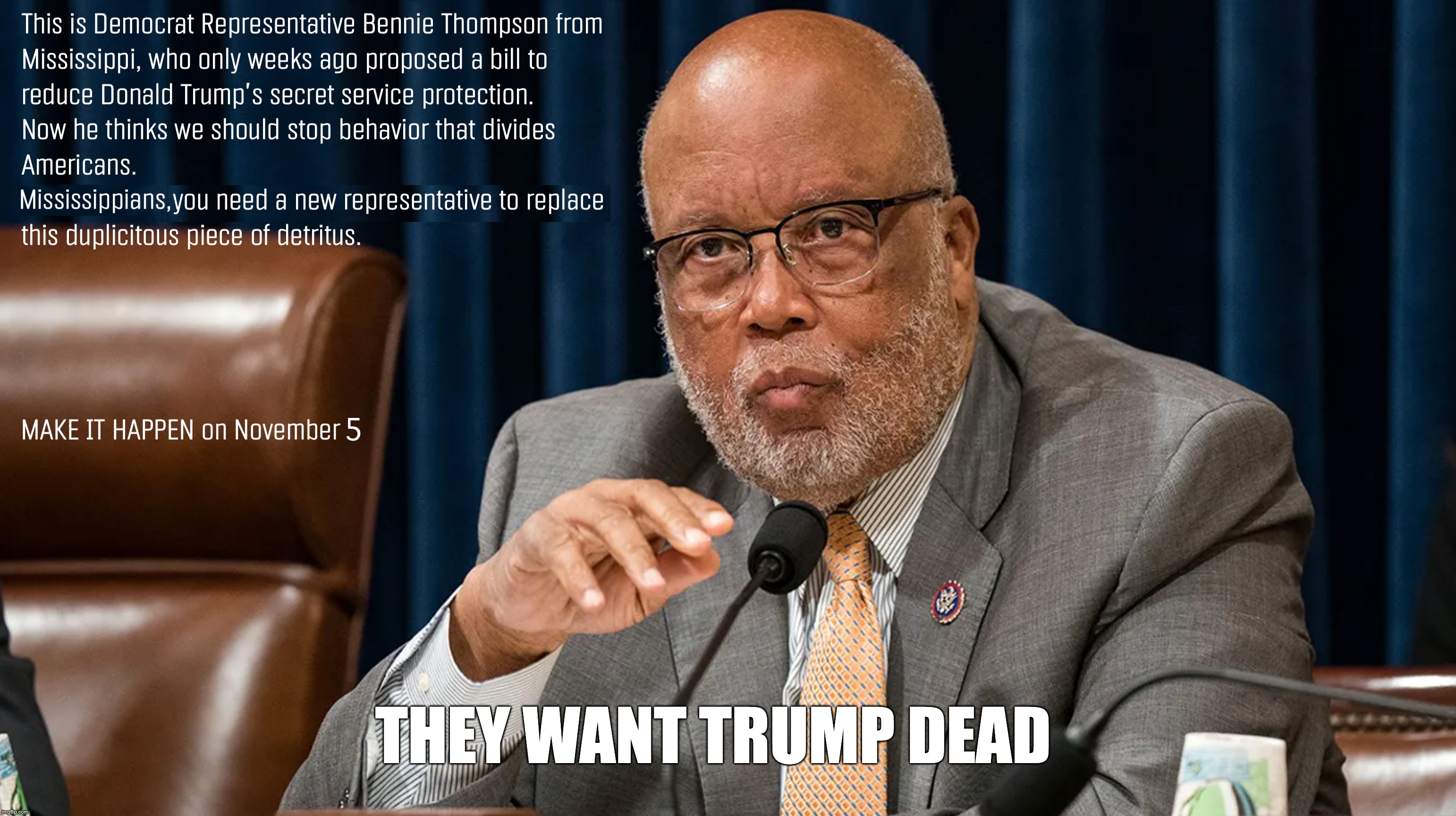 THEY WANT TRUMP DEAD | image tagged in bennie johnson,party of death | made w/ Imgflip meme maker