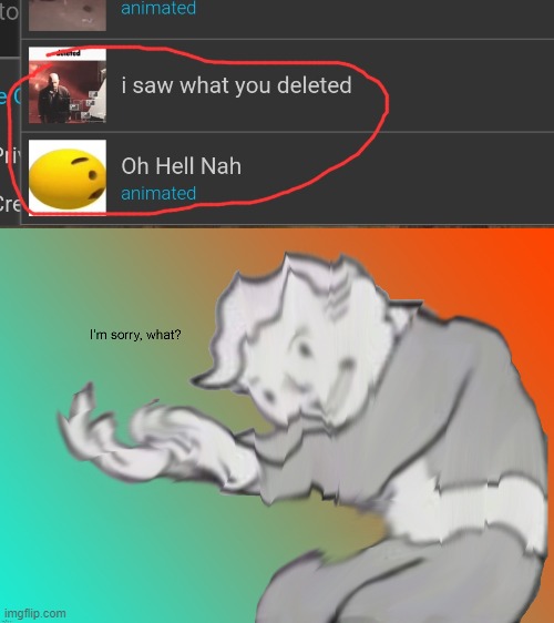 image tagged in im sorry what | made w/ Imgflip meme maker