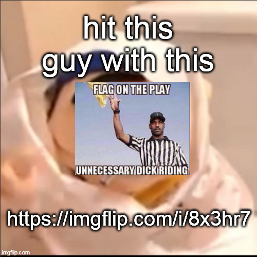 copy the link in desc you lazy mfs | hit this guy with this; https://imgflip.com/i/8x3hr7 | image tagged in triggered jeffy but stolen haha | made w/ Imgflip meme maker