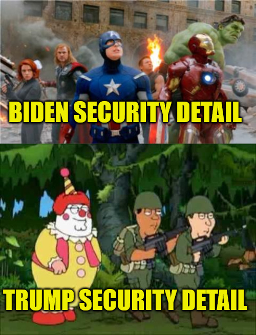 Security | BIDEN SECURITY DETAIL; TRUMP SECURITY DETAIL | image tagged in avengers2012,family guy clown soldier | made w/ Imgflip meme maker