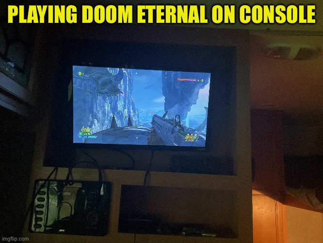 PLAYING DOOM ETERNAL ON CONSOLE | made w/ Imgflip meme maker