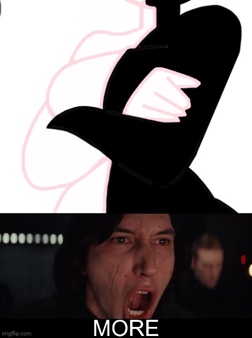 image tagged in kylo ren more | made w/ Imgflip meme maker