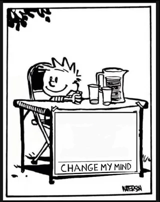 Change my mind Calvin Edition Blank Meme Template