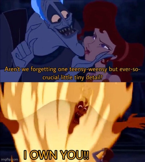 Hades I own you | image tagged in hades i own you | made w/ Imgflip meme maker