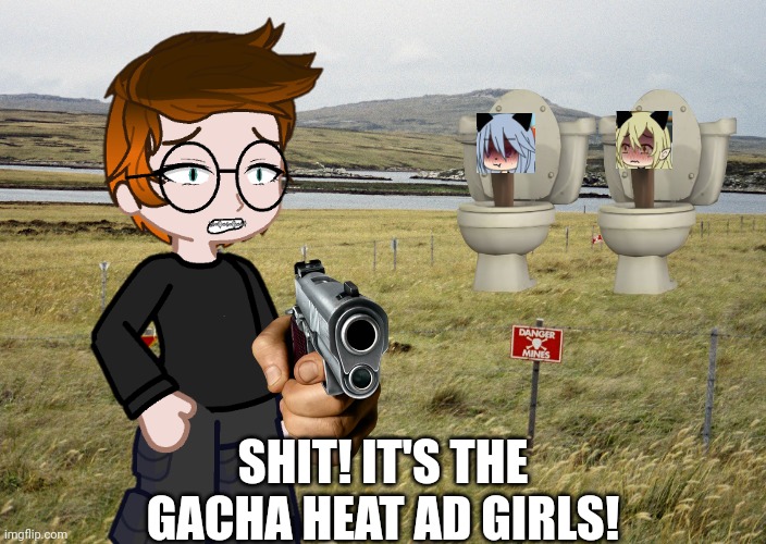 I cooked my brain while making this meme. | SHIT! IT'S THE GACHA HEAT AD GIRLS! | image tagged in pop up school 2,pus2,mc,gacha heat ads,memes | made w/ Imgflip meme maker