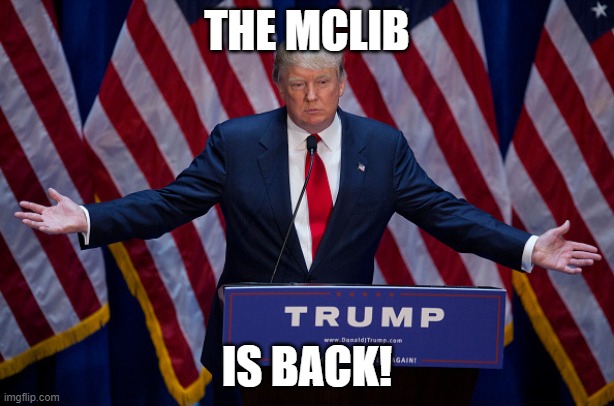 DONALD MC DONALD MC DONALD TRUMP | THE MCLIB; IS BACK! | image tagged in donald trump | made w/ Imgflip meme maker