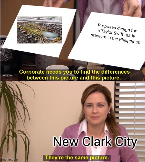 Their proposed design looks like Midway Rising in San Diego | Proposed design for a Taylor Swift ready stadium in the Philippines; New Clark City | image tagged in memes,they're the same picture,san diego,design,copyright,philippines | made w/ Imgflip meme maker