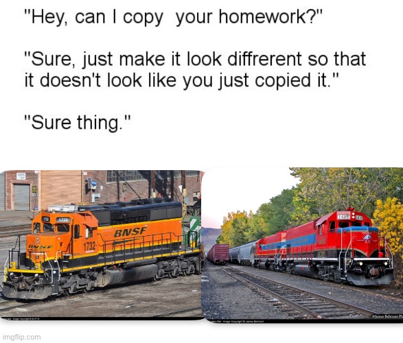 Sure thing | image tagged in train,railroad,hey can i copy your homework | made w/ Imgflip meme maker