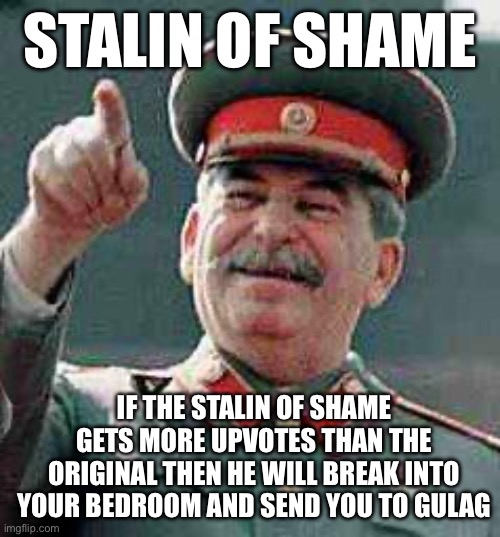 Stalin of shame Blank Meme Template