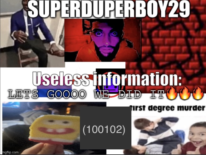 100K LETS GOOOOOOOO | LETS GOOOO WE DID IT🔥🔥🔥 | image tagged in superduperboy29 announcement temp,100k points | made w/ Imgflip meme maker