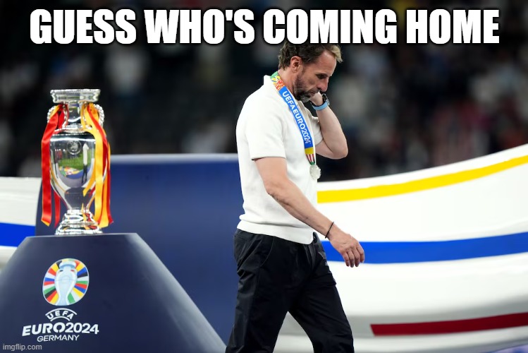 Finally, he resigned! | GUESS WHO'S COMING HOME | image tagged in memes,funny,football,england | made w/ Imgflip meme maker
