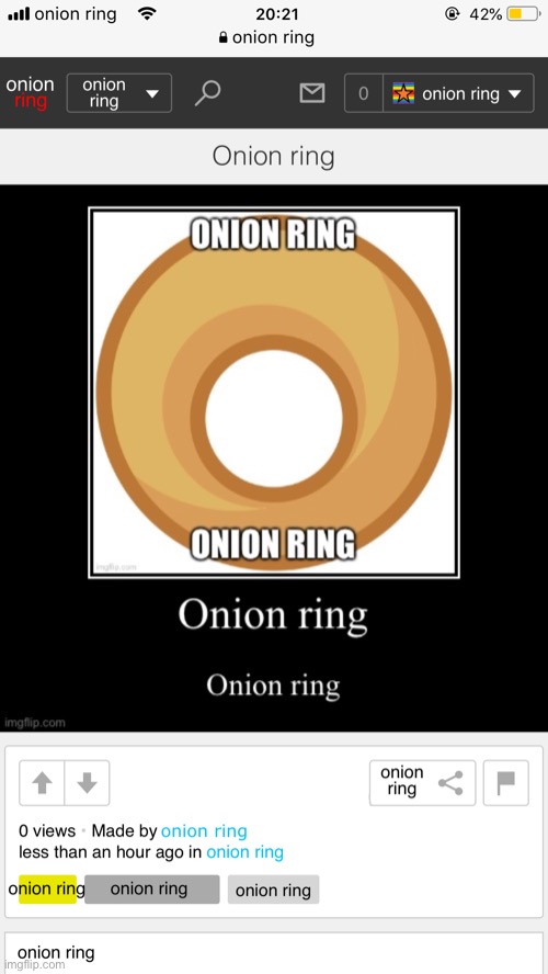 image tagged in onion ring | made w/ Imgflip meme maker