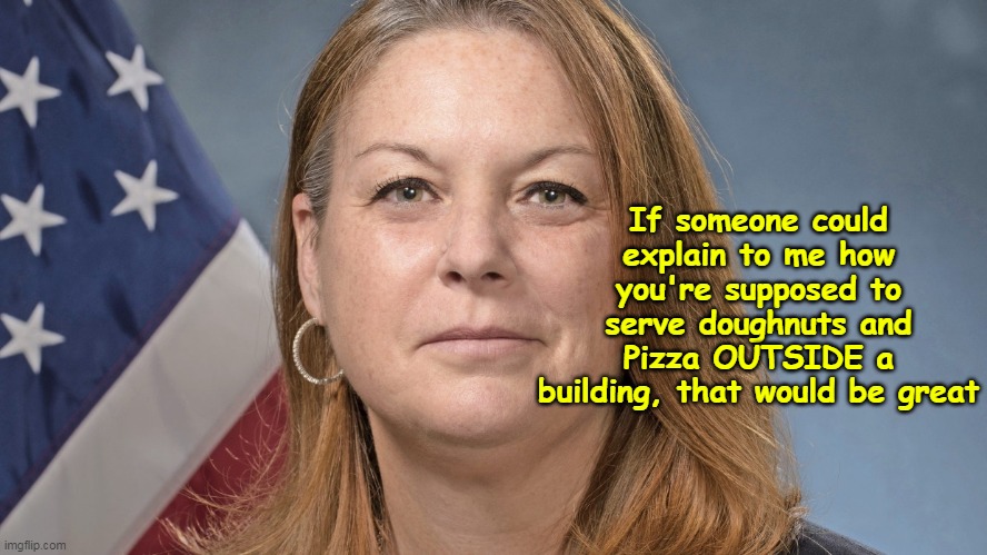 Security EXPERT and Domestic Goddess | If someone could explain to me how you're supposed to serve doughnuts and Pizza OUTSIDE a building, that would be great | image tagged in cheatle inside building meme | made w/ Imgflip meme maker