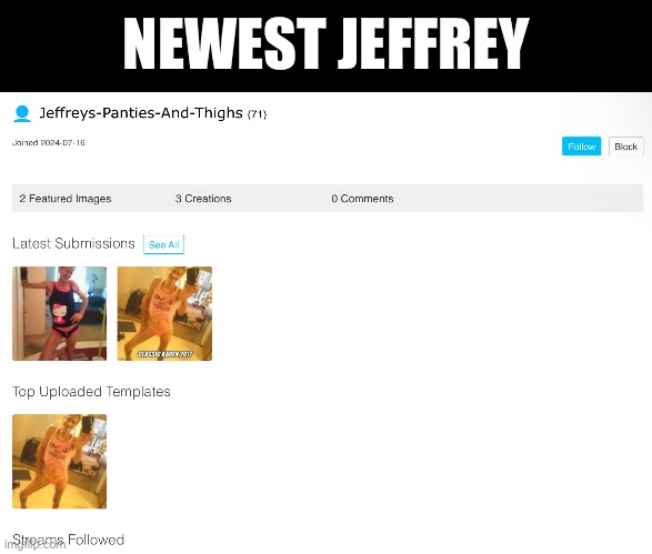 Newest Jeffrey | NEWEST JEFFREY | image tagged in jeffrey | made w/ Imgflip meme maker