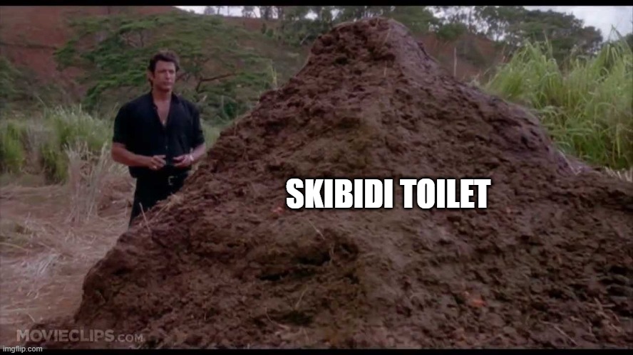 That is one big pile of shit | SKIBIDI TOILET | image tagged in that is one big pile of shit | made w/ Imgflip meme maker