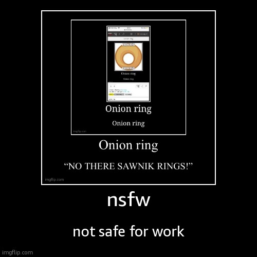 nsfw | not safe for work | image tagged in funny,demotivationals | made w/ Imgflip demotivational maker