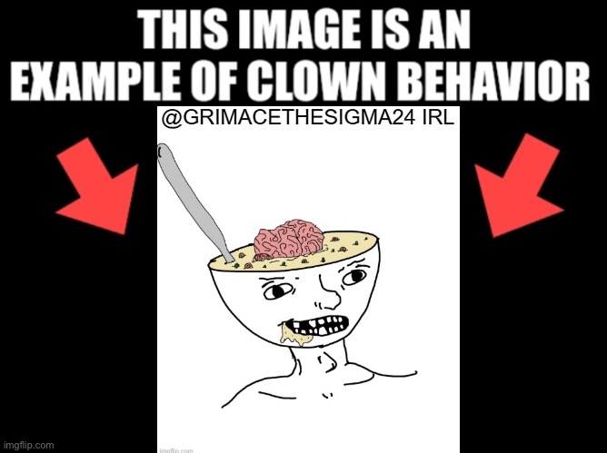 This image is an example of clown behavior dark mode | image tagged in this image is an example of clown behavior dark mode | made w/ Imgflip meme maker