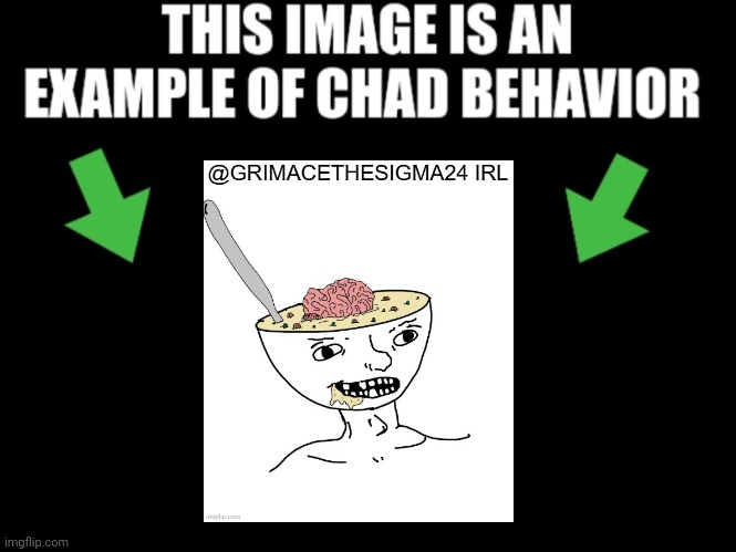 This image is an example of chad behavior dark mode | image tagged in this image is an example of chad behavior dark mode | made w/ Imgflip meme maker