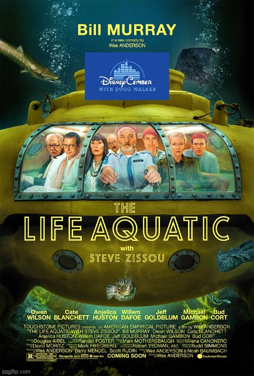 disneycember: the life aquatic with steve zissou | image tagged in disneycember,touchstone pictures,2000s,wes anderson,nostalgia critic | made w/ Imgflip meme maker