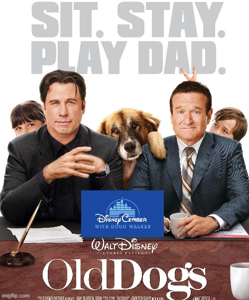 disneycember: old dogs | image tagged in disneycember,2000s,nostalgia critic,dogs | made w/ Imgflip meme maker