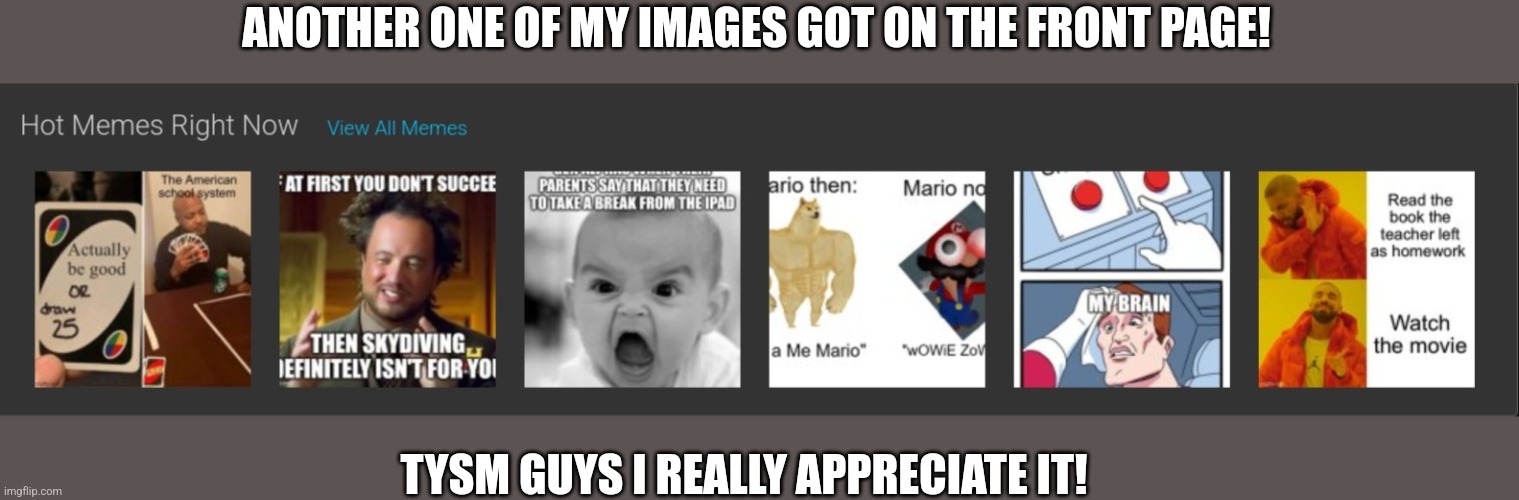 It's the one with the baby | ANOTHER ONE OF MY IMAGES GOT ON THE FRONT PAGE! TYSM GUYS I REALLY APPRECIATE IT! | made w/ Imgflip meme maker