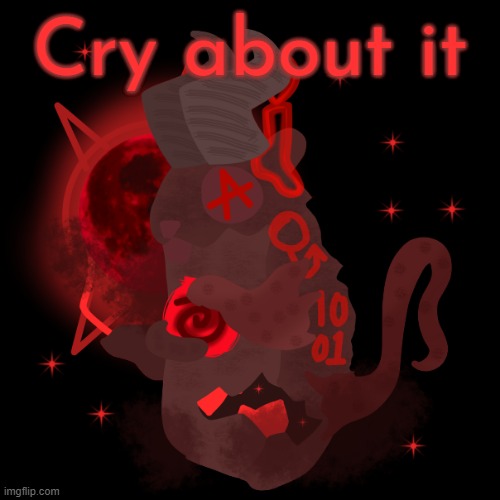 Vermillion void chomik | Cry about it | image tagged in vermillion void chomik | made w/ Imgflip meme maker