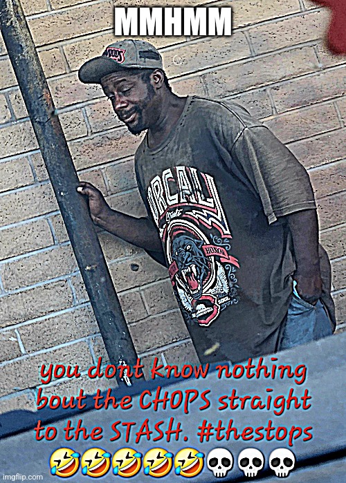 Straight to the chops | MMHMM | image tagged in straight to the chops | made w/ Imgflip meme maker