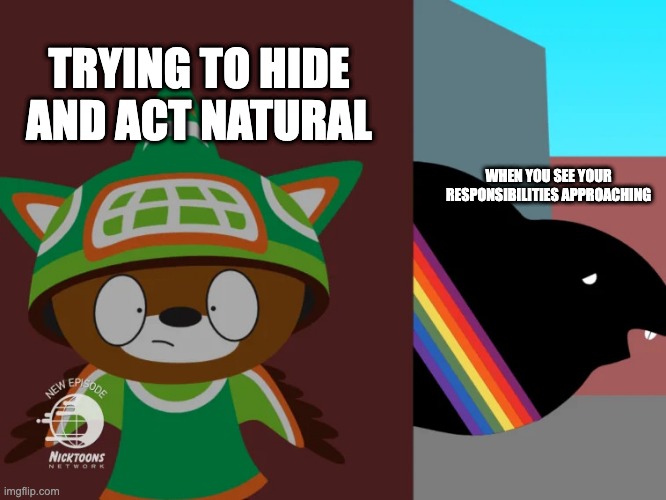 ugh ai again | TRYING TO HIDE AND ACT NATURAL; WHEN YOU SEE YOUR RESPONSIBILITIES APPROACHING | image tagged in sumi hiding from amik | made w/ Imgflip meme maker