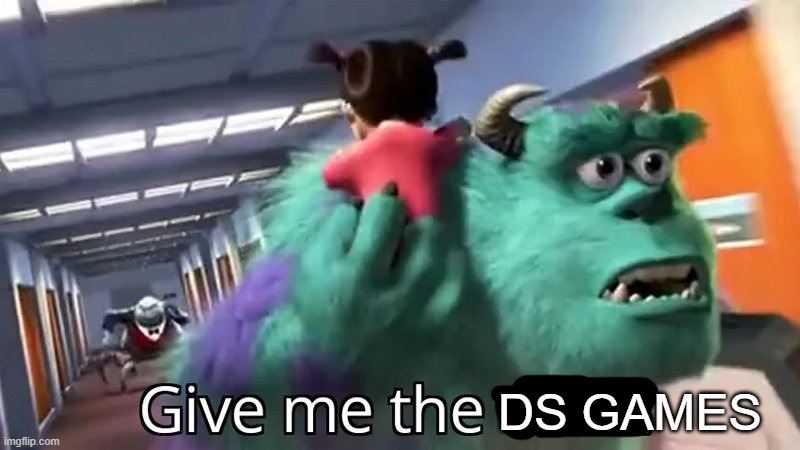 Give me the child | DS GAMES | image tagged in give me the child | made w/ Imgflip meme maker